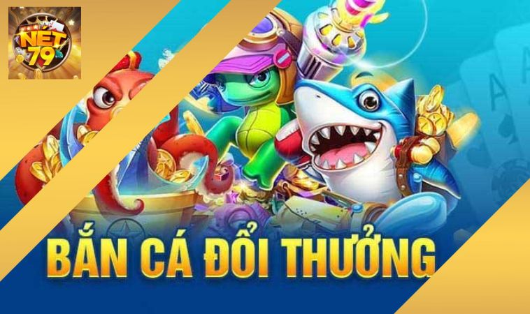 Bắn cá Net79 nổi tiếng với giao diện sắc nét